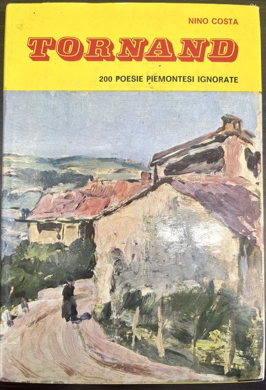 Tornand. 200 poesie piemontesi ignorate