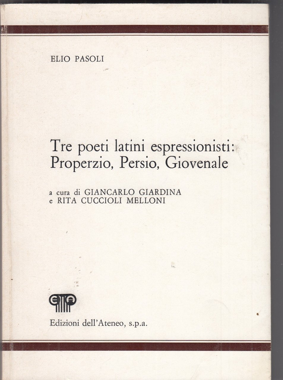 Tre poeti latini espressionisti: Properzio, Persio, Giovenale. | Immagine principale