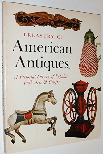 Treasury of American Antiques: Pictorial Survey of Popular Folk Arts …