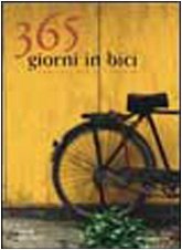 Trecentosessantacinque giorni in bici. Consigli per il ciclista