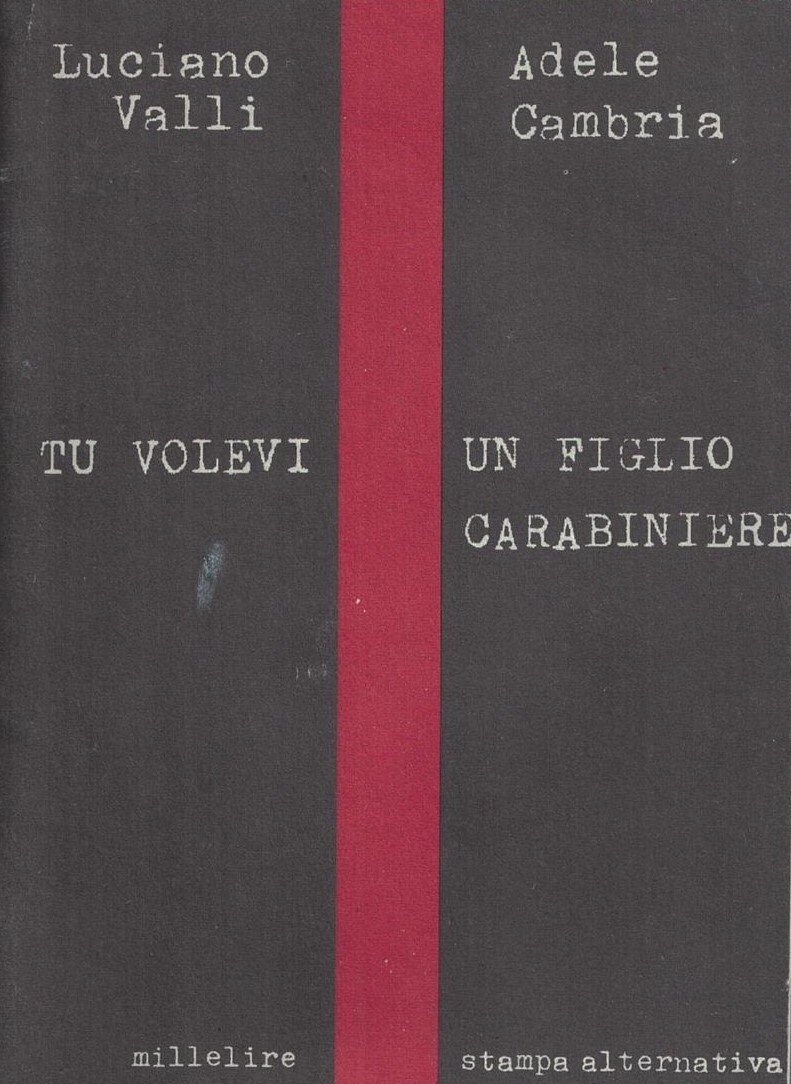 Tu volevi un figlio carabiniere