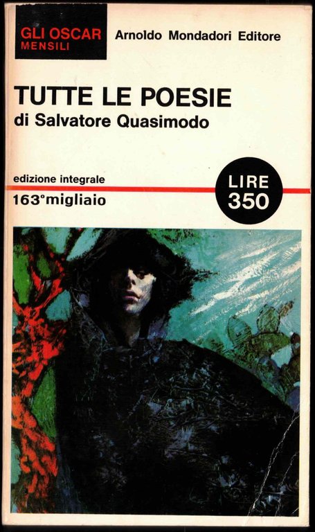 TUTTE LE POESIE - QUASIMODO - MONDADORI - OSCAR - 1a ED. - 1965