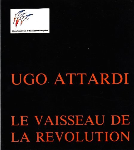 Ugo Attardi. Le vaisseau de la revolution