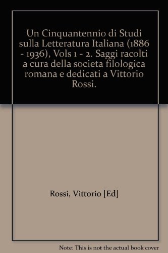 Un Cinquantennio di Studi sulla Letteratura Italiana (1886 - 1936), …