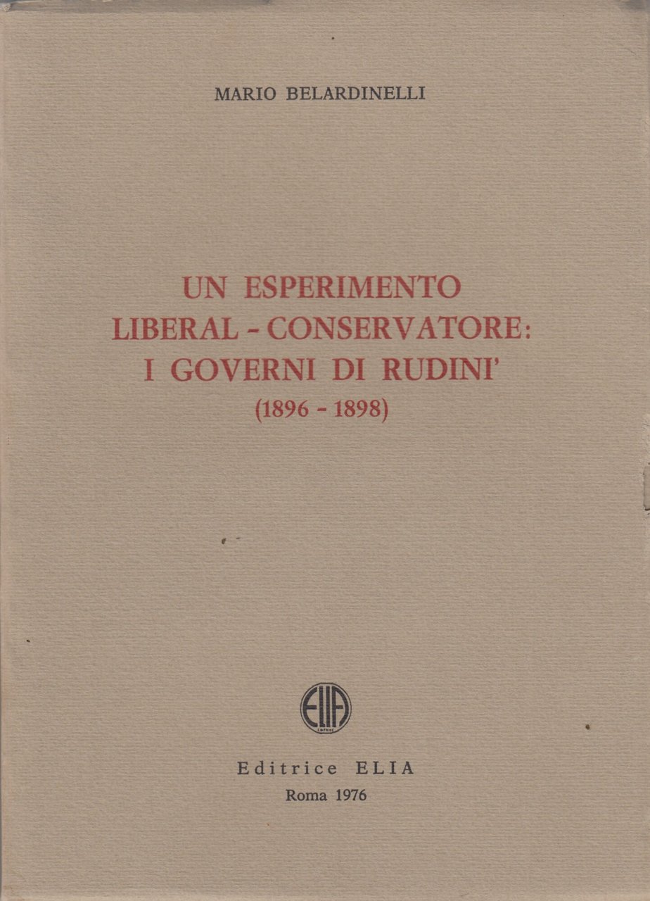 UN ESPERIMENTO LIBERAL - CONSERVATORE: I GOVERNI DI RUDINI' ( …