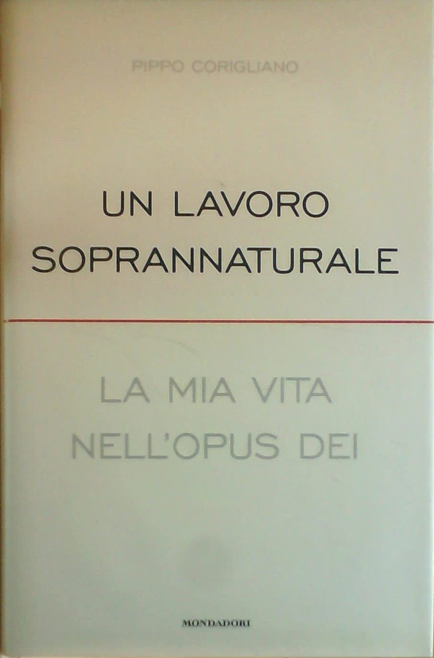 Un lavoro soprannaturale. La mia vita nell'Opus Dei | Immagine principale
