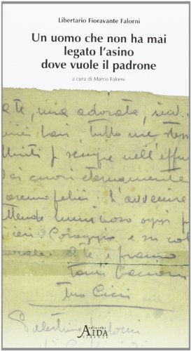 Un uomo che non ha mai legato l'asino dove vuole …