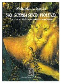 Una guerra senza violenza. Nascita di una società non violenta