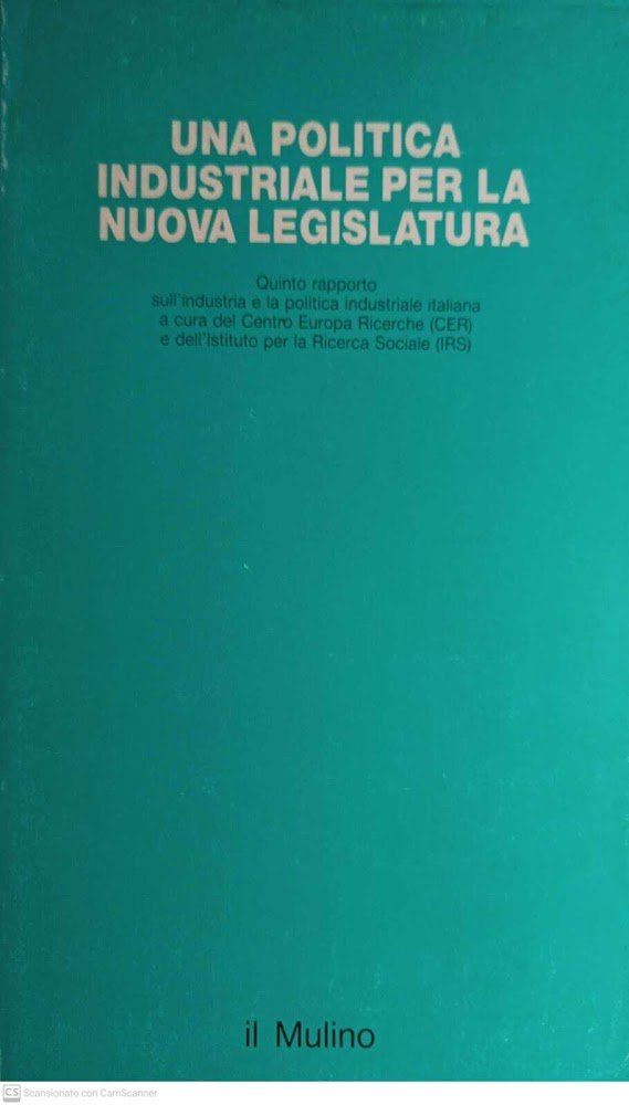 Una politica industriale per la nuova legislatura. Quinto rapporto sull'industria …