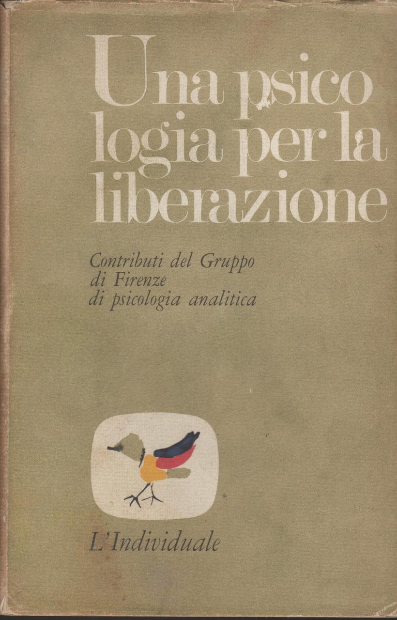 Una psicologia per la liberazione contributi del gruppo di Firenze …