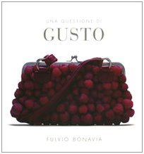 Una questione di gusto. Ediz. illustrata