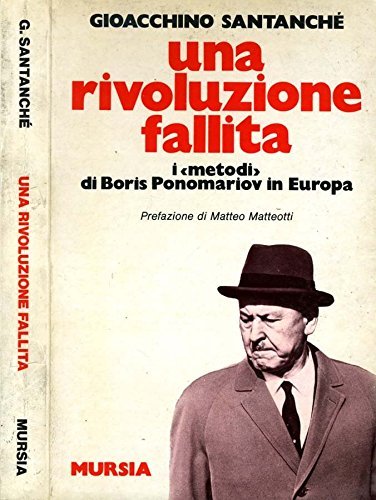 Una Rivoluzione Fallita. I metodi di boris ponomariov in europa.