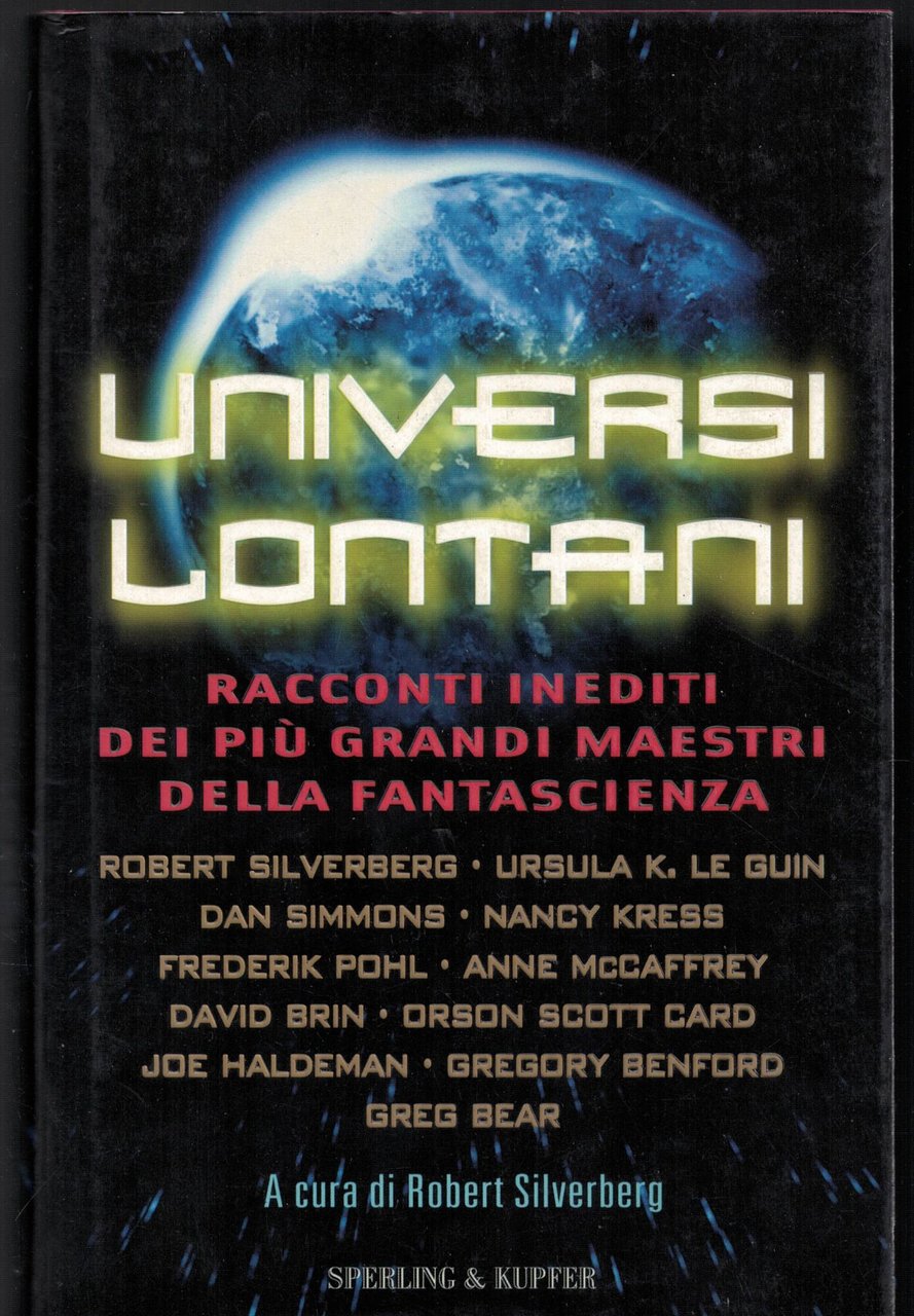 Universi lontani. Racconti inediti dei più grandi maestri della fantascienza
