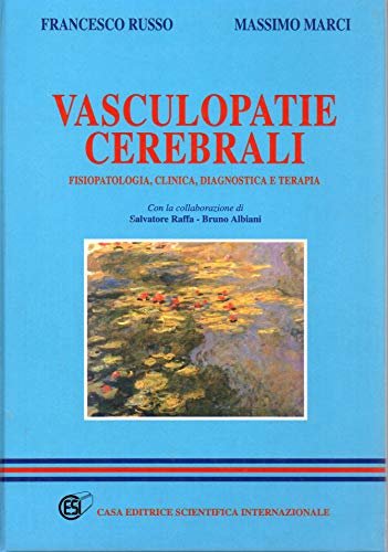 Vasculopatie cerebrali. Fisiopatologia, clinica, diagnostica e terapia