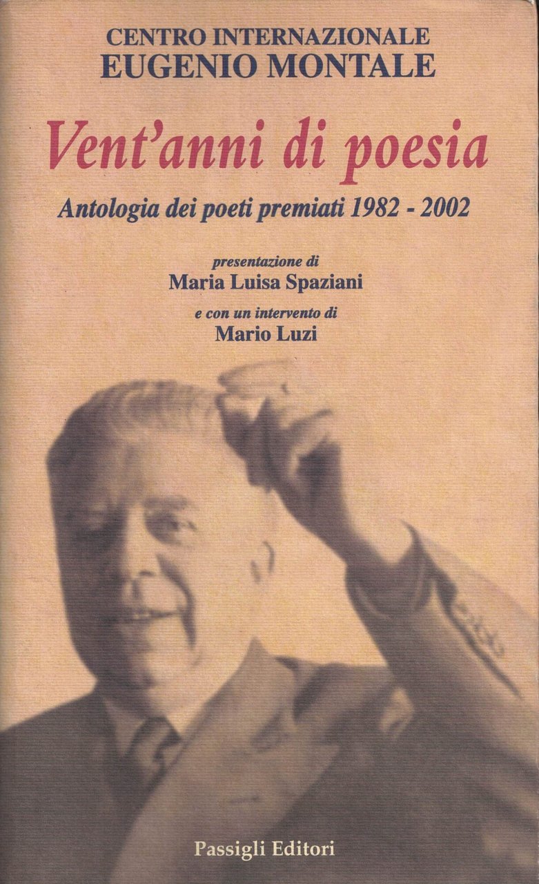 Vent'anni di poesia. Antologia dei poeti premiati 1982-2002