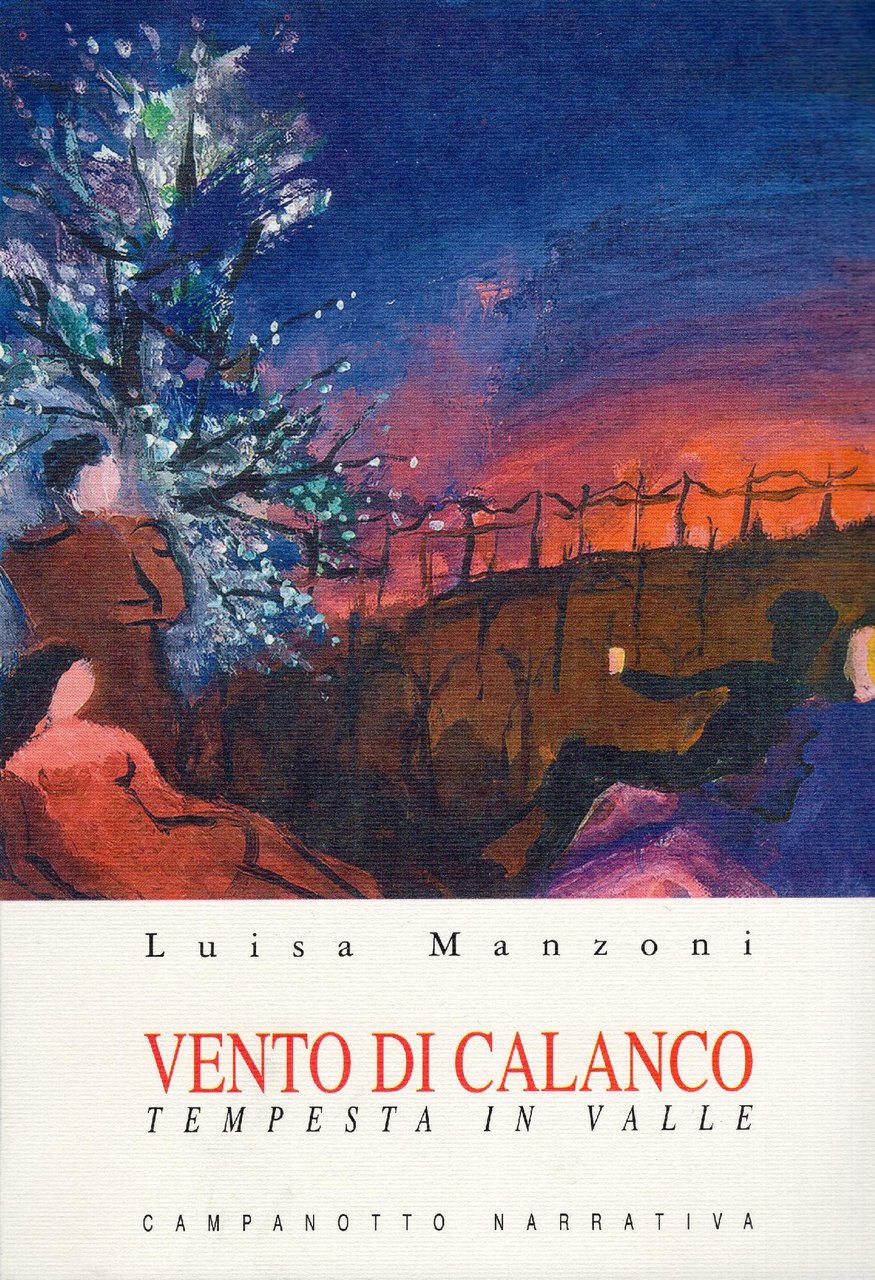 Vento di calanco, tempesta in valle