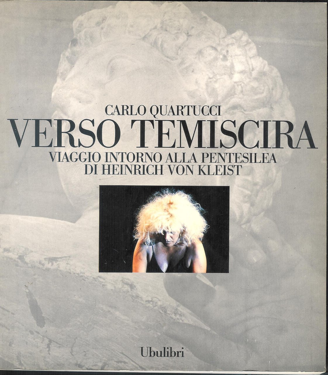 Verso Temiscira : viaggio intorno alla Pentesilea di Heinrich von …