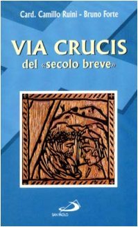 Via crucis del «Secolo breve»