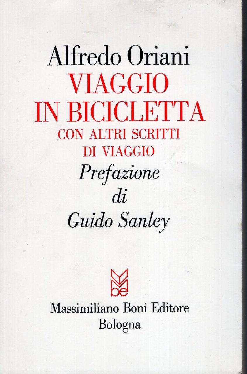 Viaggio in bicicletta ed altre pagine di viaggio e di …