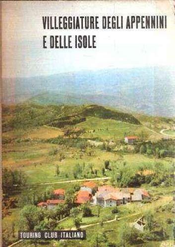 Villeggiature degli Appennini e delle Isole