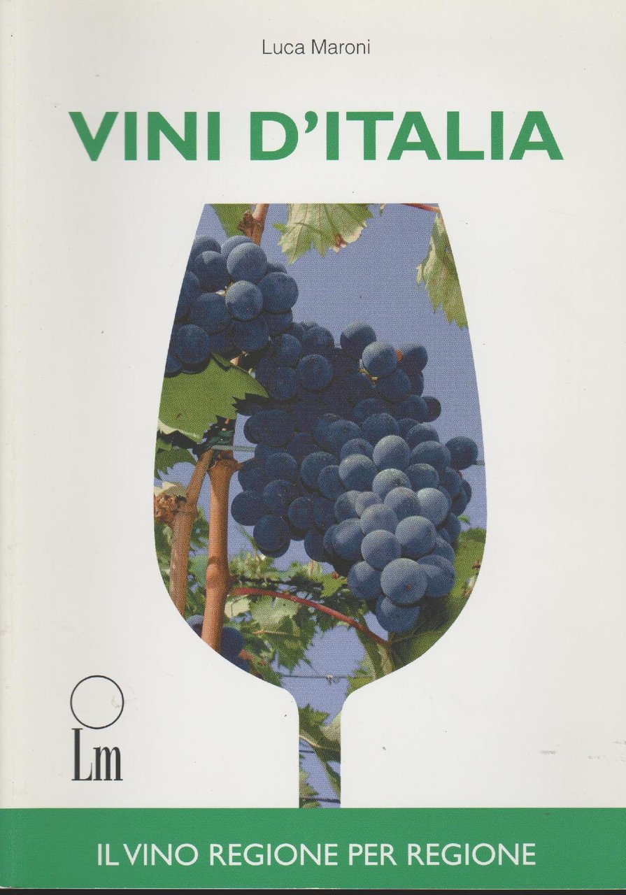 VINI D'ITALIA Il vino regione per regione