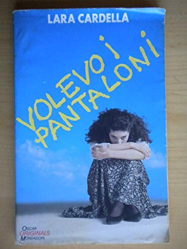 Volevo i pantaloni