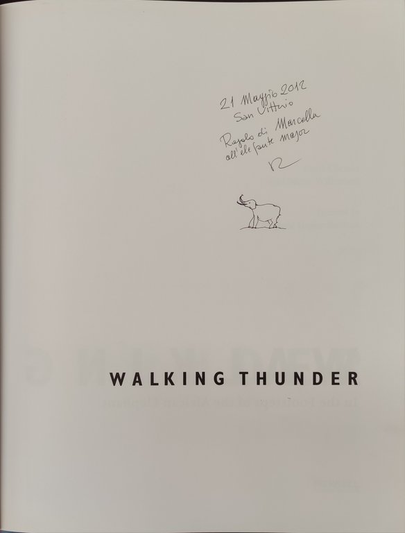 Walking Thunder: In the Footsteps of the African Elephant
