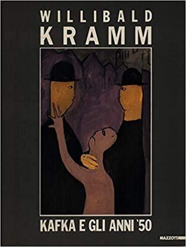 Willibald Kramm - Kafka e gli anni '50