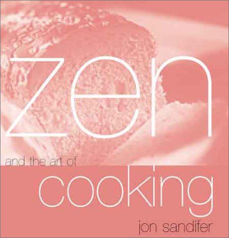 Zen and the Art of Cooking