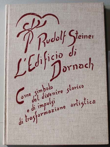 L'edificio di Dornach come simbolo del divenire storico e di …