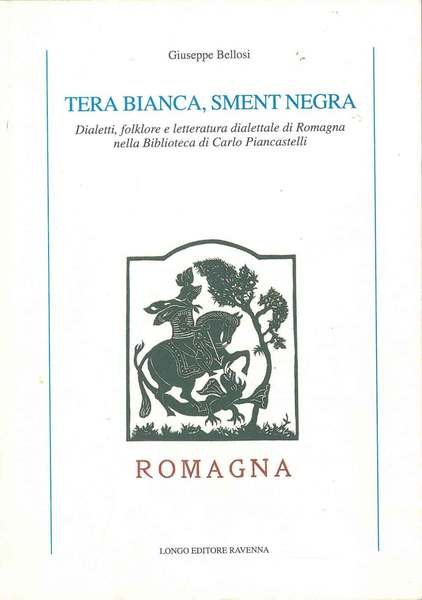 Tera bianca, sment negra. Dialetti, folklore e letteratura dialettale di …