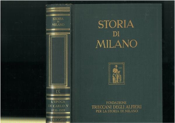 Storia di Milano. Vol. IX: L'epoca di Carlo V (1535-1559)