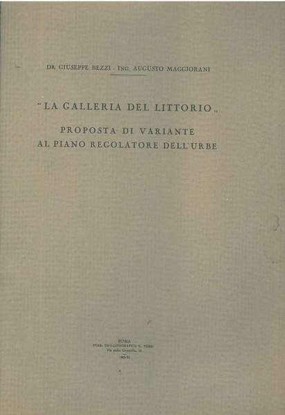 La galleria del Littorio. Proposta di variante al piano regolatore …