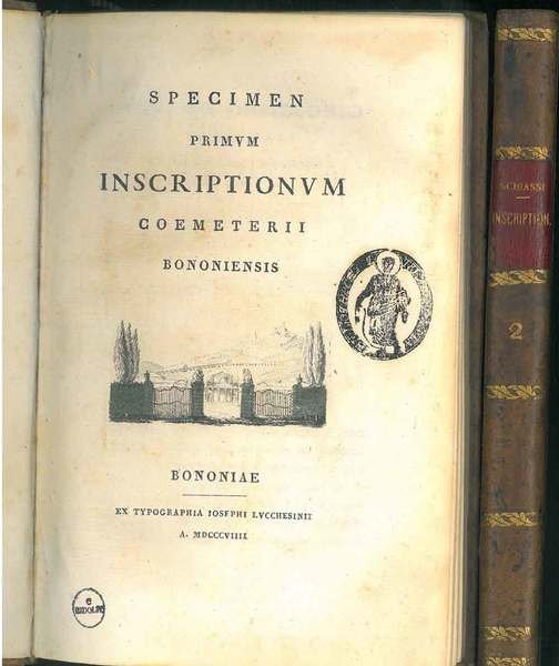 Specimen primum (alterum) inscriptionum coemeterii Bononiensis