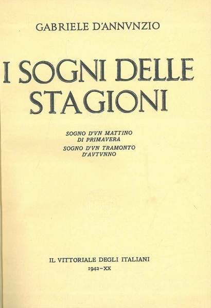 I sogni delle stagioni. Sogno d'un mattino di primavera. Sogno …