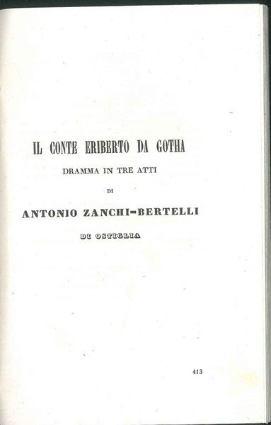Il Conte Eriberto di Gotha. Dramma in tre atti.