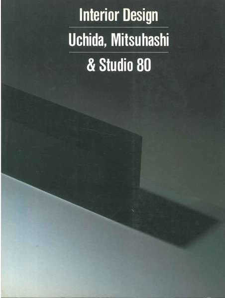 Interior Design, Uchida, Mistuhashi & Studio 80