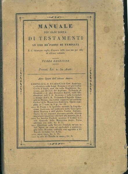 Manuale per ogni sorta di testamenti ad uso dè padri …