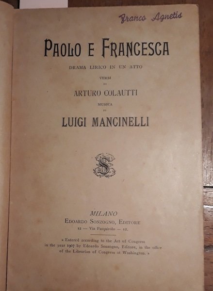 Paolo e Francesca. Dramma lirico in un atto. Versi di …