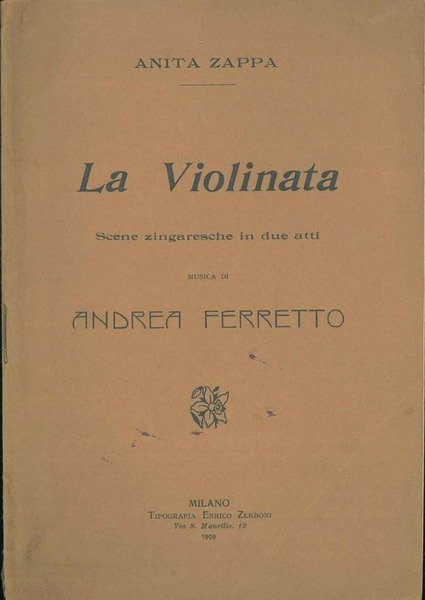 La Violinata. Scene zingaresche in due atti. Musica di A. …
