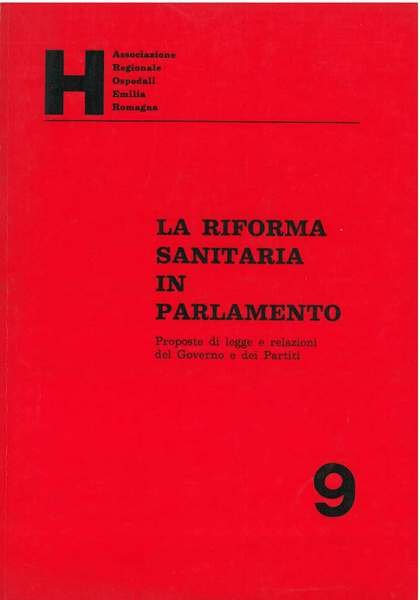 La riforma sanitaria in parlamento. Proposte di legge e relazioni …