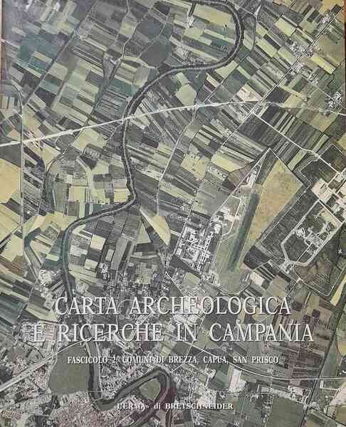 Carta archeologica e ricerche in Campania. Fascicolo 2: Comuni di …