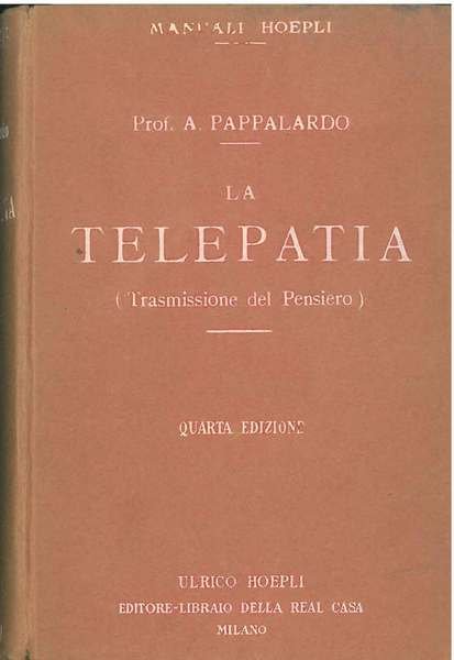 La telepatia (trasmissione del pensiero). Quarta edizione riveduta ed ampliata