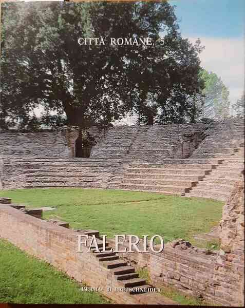 Falerio. Città romane 5. A cura di Lorenzo Quilici e …