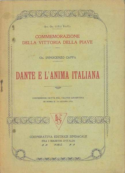 Dante e l'anima italiana. Commemorazione della vittoria della Piave. Conferenze …