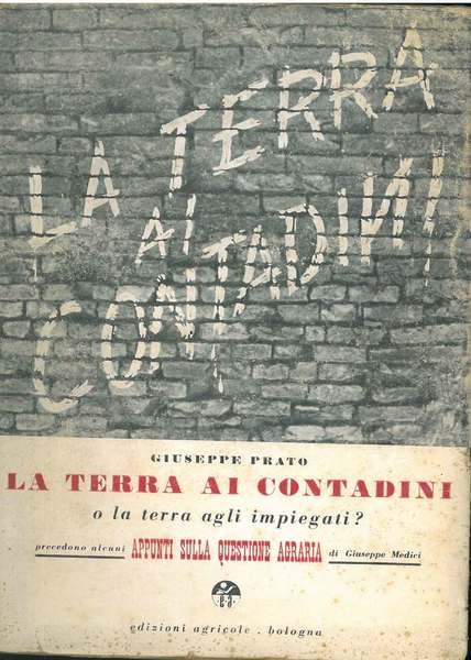 La terra ai contadini o la terra agli impiegati? Precedono …