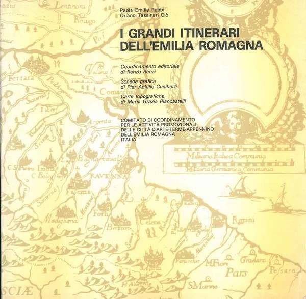 I grandi itinerari dell'Emilia Romagna Scheda grafica di P. A. …