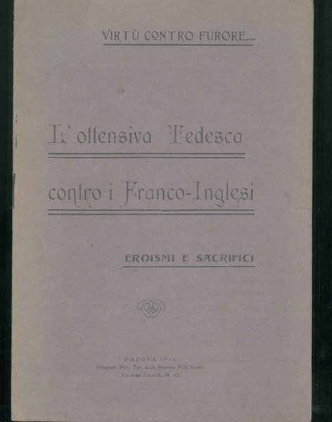 Virtù contro furore. L'offensiva Tedesca contro i Franco - Inglesi. …