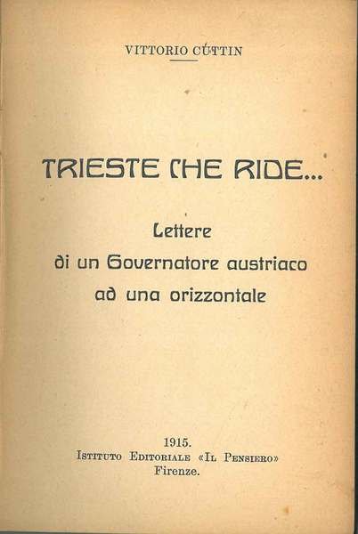 Trieste che ride. Lettere di un Governatore austriaco ad una …