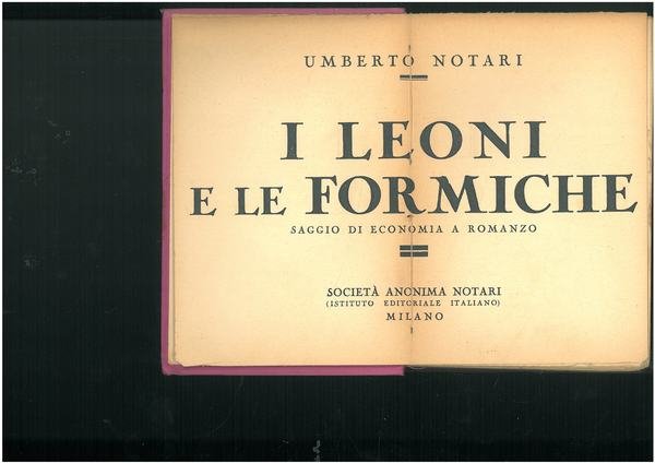 I leoni e le formiche. Saggio di economia a romanzo